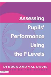 Assessing Pupil's Performance Using the P Levels