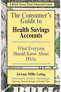Consumer's Guide to Health Savings Accounts