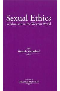 Sexual Ethics in Islam & in the Western World