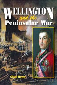 Wellington & the Peninsular War