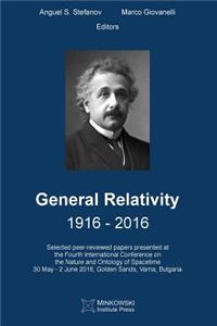General Relativity 1916 - 2016