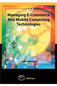 Managing E-Commerce And Mobile Computing Technologies