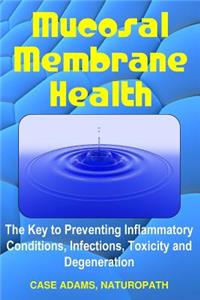 Mucosal Membrane Health