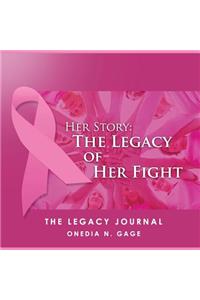 Her Story The Legacy of Her Fight