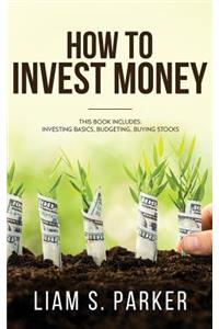 How to Invest Money