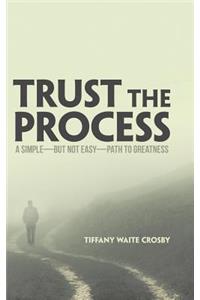 Trust the Process