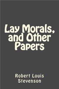 Lay Morals, and Other Papers