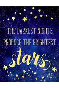Big Fat Bullet Journal Notebook the Darkest Nights Produce the Brightest Stars