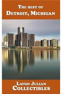 The best of Detroit, Michigan