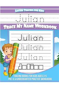 Julian Letter Tracing for Kids Trace my Name Workbook