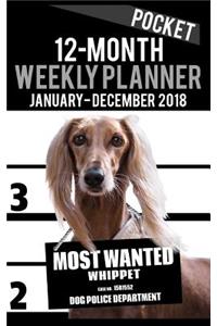 2018 Pocket Weekly Planner - Most Wanted Whippet