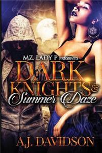 Dark Knights & Summer Daze