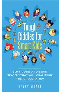 Tough Riddles for Smart Kids