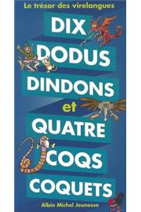 Dix Dodus Dindons Et Quatre Coqs Coquets - Le Tresor Des Virelangues