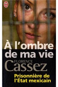 A L'Ombre de Ma Vie