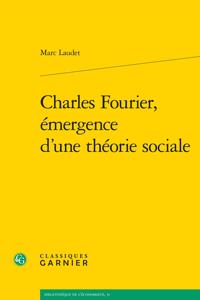 Charles Fourier, Emergence d'Une Theorie Sociale