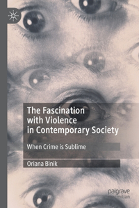 Fascination with Violence in Contemporary Society