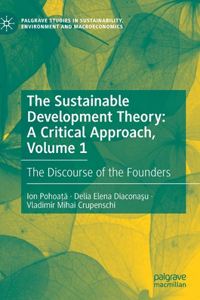 Sustainable Development Theory: A Critical Approach, Volume 1