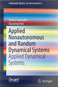 Applied Nonautonomous and Random Dynamical Systems