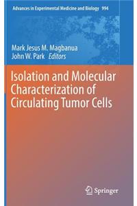 Isolation and Molecular Characterization of Circulating Tumor Cells