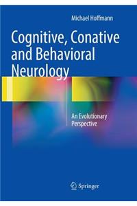 Cognitive, Conative and Behavioral Neurology