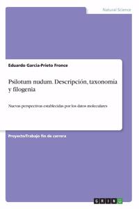 Psilotum nudum. Descripción, taxonomía y filogenia