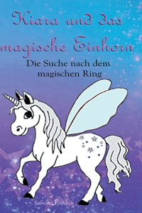Kiara und das magische Einhorn