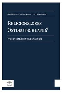 Religionsloses Ostdeutschland?