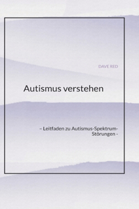 Autismus verstehen