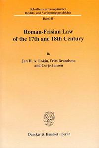 Roman-Frisian Law of the 17th and 18th Century