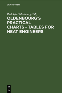 Oldenbourg's Practical Charts - Tables for Heat Engineers