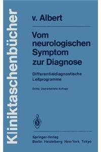 Vom Neurologischen Symptom Zur Diagnose: Differentialdiagnostische Leitprogramme