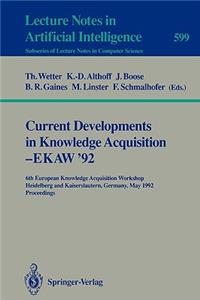 Current Developments in Knowledge Acquisition - Ekaw'92