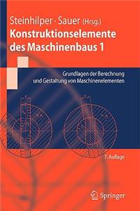 Konstruktionselemente Des Maschinenbaus 1: Grundlagen Der Berechnung Und Gestaltung Von Maschinenelementen