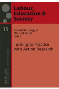Turning to Practice with Action Research