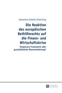 Reaktion Des Europaeischen Beihilferechts Auf Die Finanz- Und Wirtschaftskrise