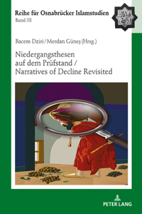 Niedergangsthesen auf dem Pruefstand / Narratives of Decline Revisited