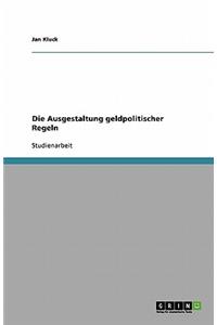 Die Ausgestaltung geldpolitischer Regeln