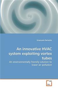 An innovative HVAC system exploiting vortex tubes