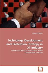 Technology Development and Protection Strategy in Oil Industry