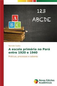 A escola primária no Pará entre 1920 e 1940