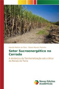 Setor Sucroenergético no Cerrado