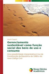 Gerenciamento sustentável como função social dos bens de uso e consumo