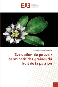 Evaluation du pouvoir germinatif des graines du fruit de la passion
