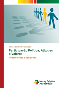Participação Política, Atitudes e Valores