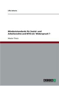 Mindeststandards für Sozial- und Arbeitsrechte und WTO ein `Widerspruch´?