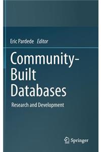 Community-Built Databases: Research and Development