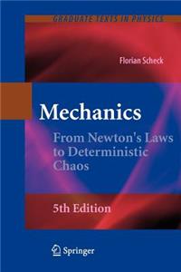 Mechanics: From Newton's Laws to Deterministic Chaos