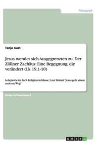 Jesus wendet sich Ausgegrenzten zu. Der Zöllner Zachäus