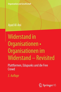 Widerstand in Organisationen - Organisationen Im Widerstand - Revisited